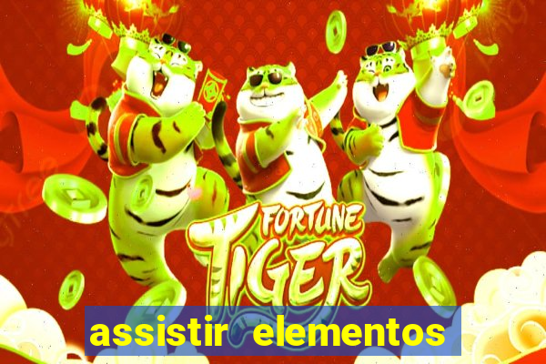 assistir elementos filme completo dublado